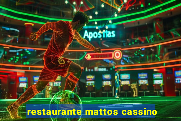 restaurante mattos cassino